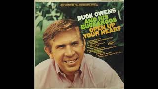 Buck Owens and his Buckaroos ‎– Open Up Your Heart (full album)