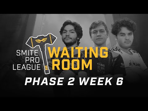 SMITE Pro League Waiting Room: Season 8 Phase 2 Week 6