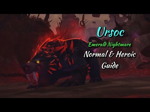 Ursoc [Emerald Nightmare] Normal & Heroic Guide
