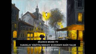 Download lagu YAROSLAV NİKİTİN SERGEY KUZNESOV RAİN VALSE mp3 Download lagu YAROSLAV NİKİTİN SERGEY KUZNESOV RAİN VALSE mp3
