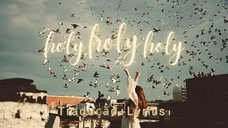 Holy Holy Holy ~ Hillsong United tradução + lyrics