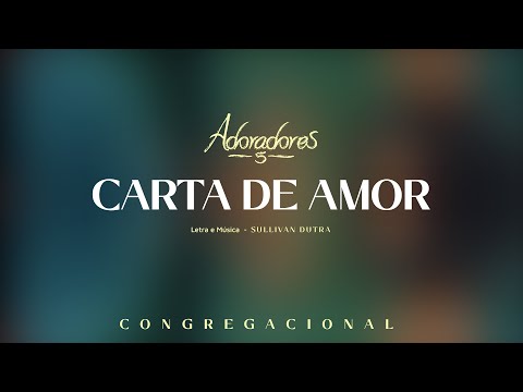 ADORADORES 5 - CARTA DE AMOR (LETRA)