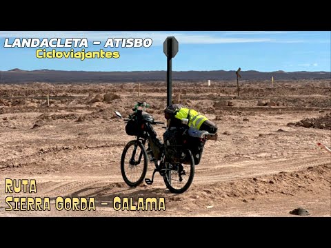 LandaCleta x Chile junto a Isabel Lorca Benavides Atisbo; Sierra Gorda - Calama #ciclo