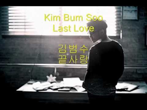 Kim Bum Soo - Last Love 끝사랑 (Eng Sub/lyrics)