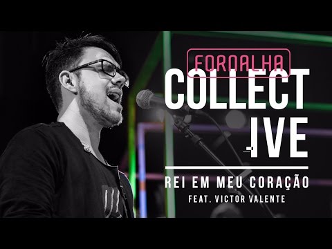 Rei Em Meu Coração // Victor Valente - Fornalha Collective