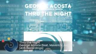 George Acosta (feat. Maverick Judson) - Thru The Night