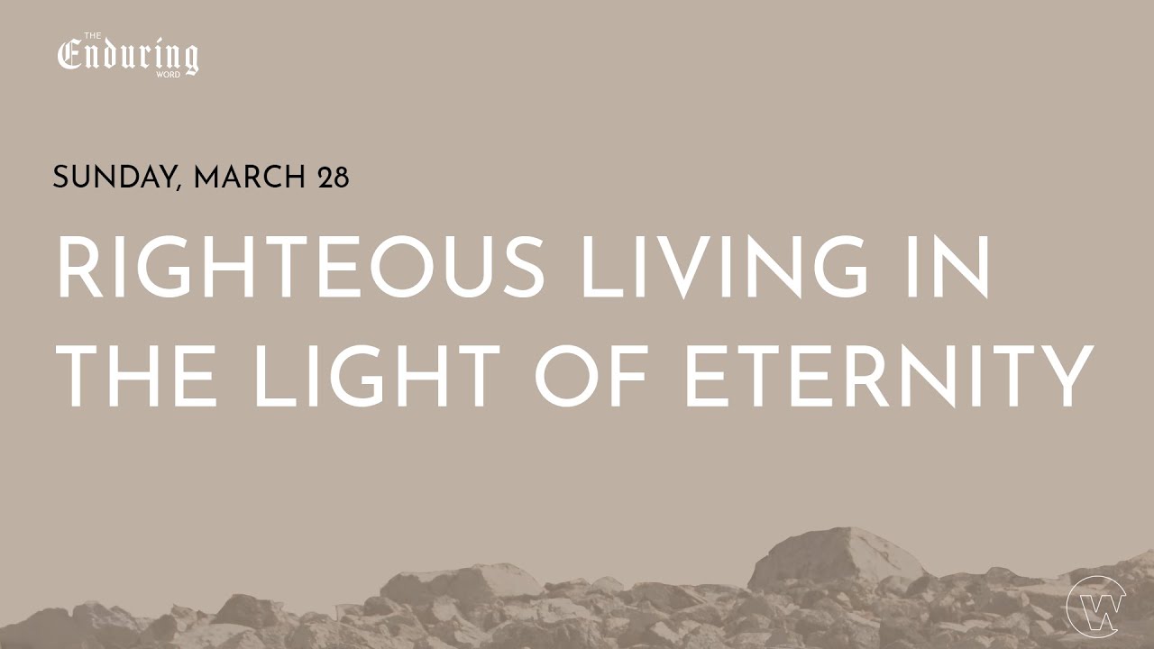 Righteous Living in the Light of Eternity