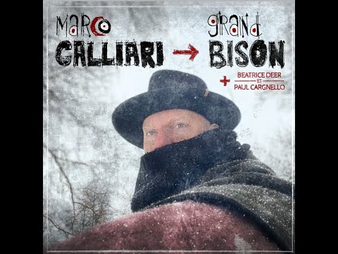 MARCO CALLIARI - GRAND BISON avec Beatrice Deer et Paul Cargnello (Videoclip Officiel)