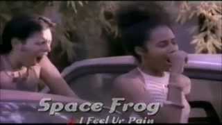 Space Frog  - I Feel Your Pain [1997]