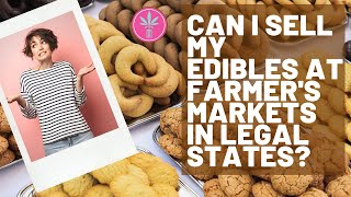Can You Sell Marijuana Edibles at Farmer