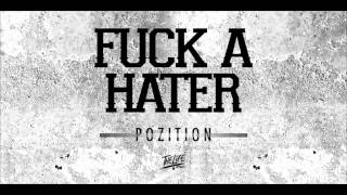 Pozition - Fuck A Hater