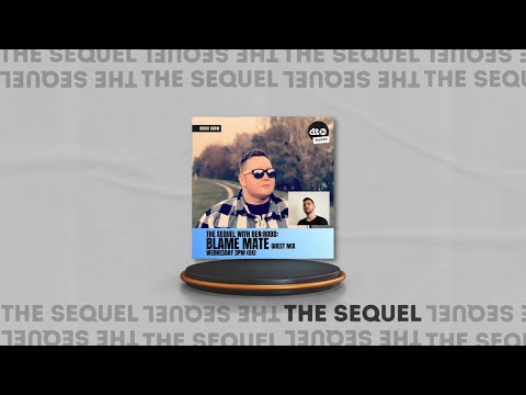 THE SEQUEL #47 with BEN:RODD (Blame Mate Guest Mix)