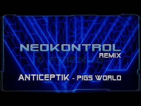 Neokontrol & Anticeptik - Pigs World (195) (OVNI Records)