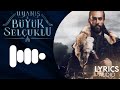 The Great Seljuks Ringtone Alp Arslan Ringtone Uyanis Buyuk Selcuklu