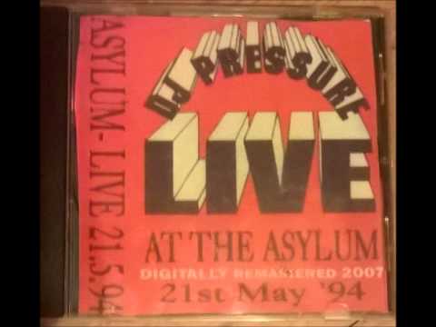 Dj Pressure - Live At The Asylum - 21st May 1994