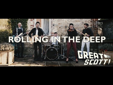 Rolling In The Deep - GREAT SCOTT! - UK Wedding and Party Band