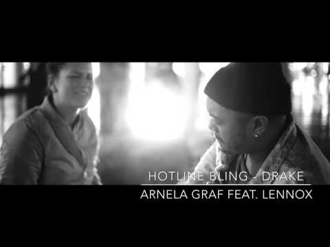 Hotline Bling - Drake (Cover) Arnela Graf feat. Lennox