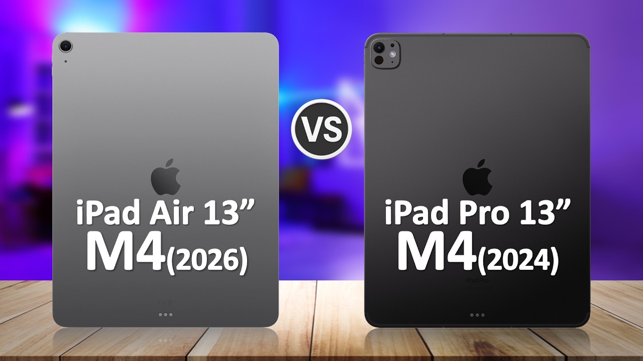 iPad Air 13 inch M4 (2026) VS iPad Pro 13 inch M4 (2024)