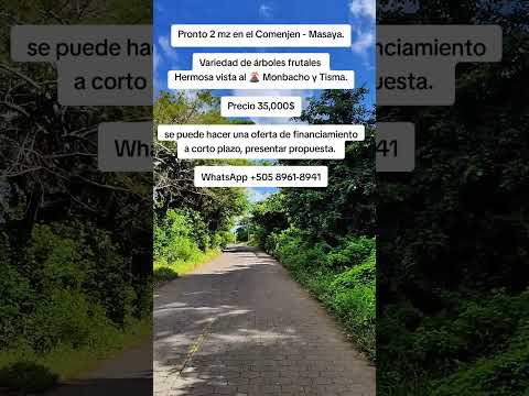 Pronto 2 mz en el Comenjen - Masaya.Variedad de árboles frutales Hermosa vista al 🌋 Monbacho y Tisma