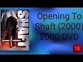Opening To Shaft 2000 2000 DVD