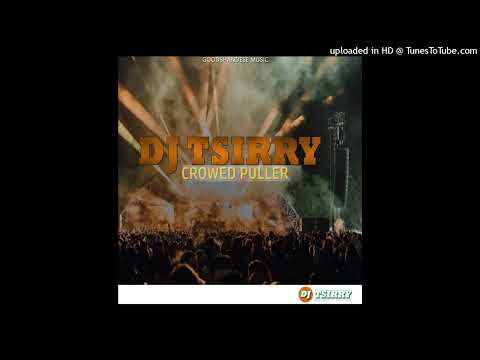 Dj Tsirry-Crowed Puller(original mix)