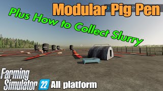 Modular Pig Pen  /And how to collect the slurry / FS22 mod for all platforms