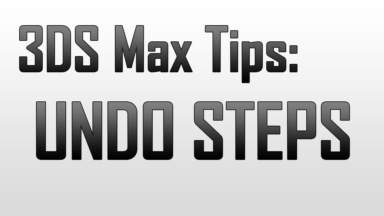 How to increase undo amount in 3DS Max