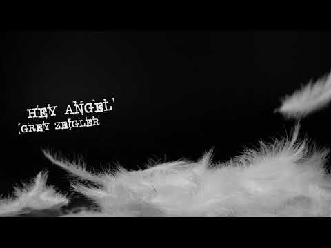 Grey Zeigler - Hey Angel (Audio)