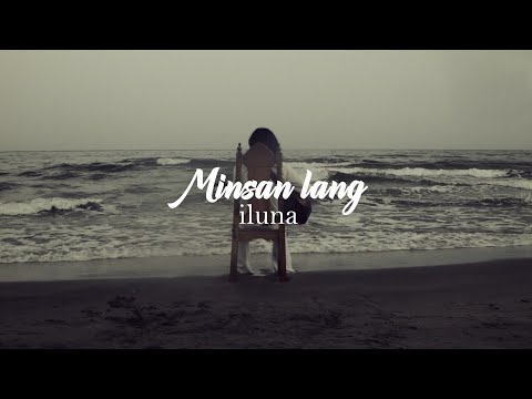 iluna - minsan lang (Official Lyric Video)