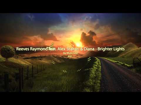 Reeves Raymond feat. Alex Staltari & Diana - Brighter Lights
