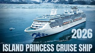 Island Princess Cruise Ship 2026 🚢 | Full Ship Tour, Cabins, Dining & Itineraries
