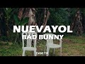 Bad Bunny - NUEVAYoL (Letra)