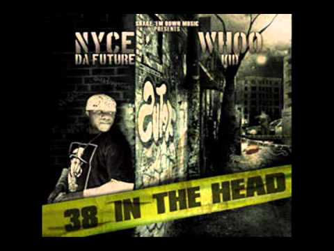 Nyce Da Future Fea B. Serious, Eyes Low Bottom Of The Map