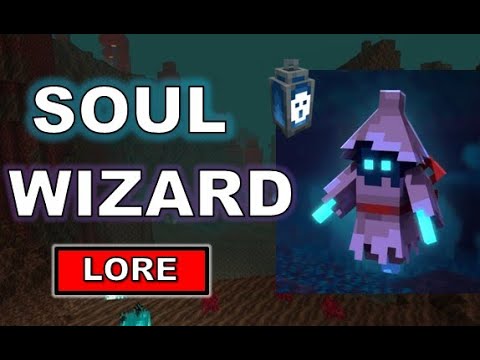 Soul Wizard Minecraft Dungeons: Origin and Lore of the Soul Entity and the Lantern of Souls