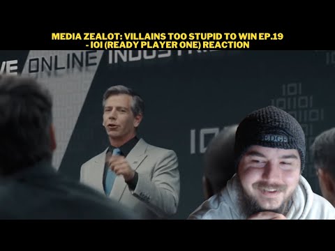 Media Zealot: Villains Too Stupid To Win Ep.19 - IOI (Ready Player One) Reaction