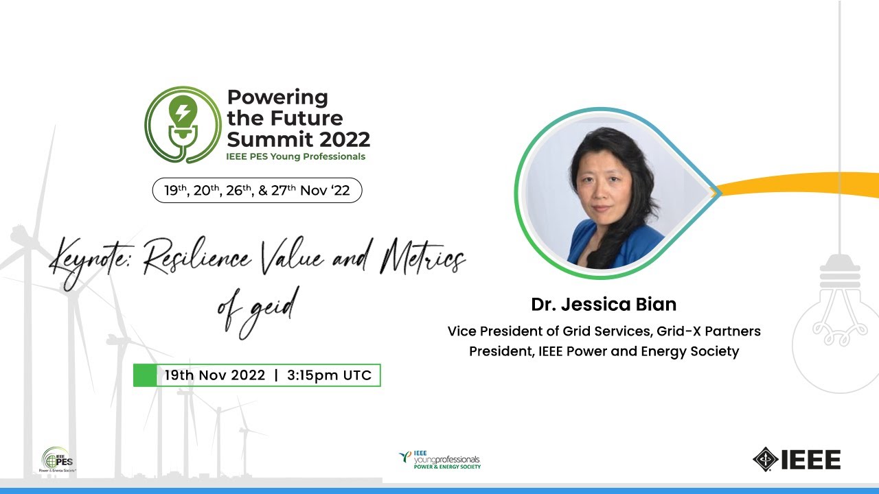 Keynote 2 - Resilience Value and Metrics of Grid | PFS'22 | Dr. Jessica Bian