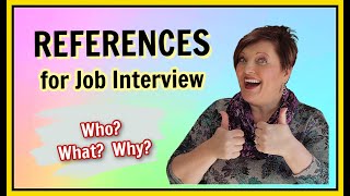 References For Job Search. Who To Ask & Why You Need Reference Letters.