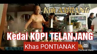 Download lagu VIRAL Kedai Kopi UNIK | KOPI TELANJANG | Pontianak mp3 Download lagu VIRAL Kedai Kopi UNIK | KOPI TELANJANG | Pontianak mp3