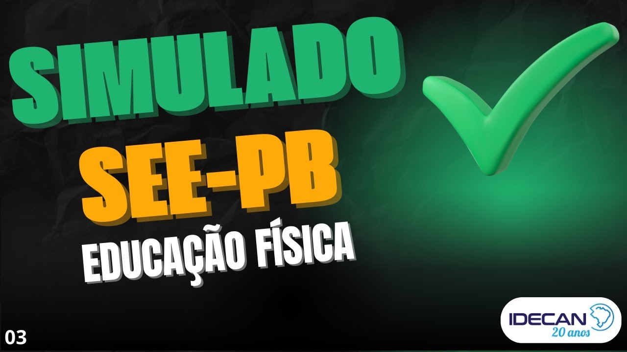 SIMULADO 03 SEE PB - PROFESSOR DE EDUCAÇÃO FÍSICA