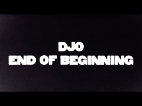 Djo - End of Beginning (Official Lyric Video)