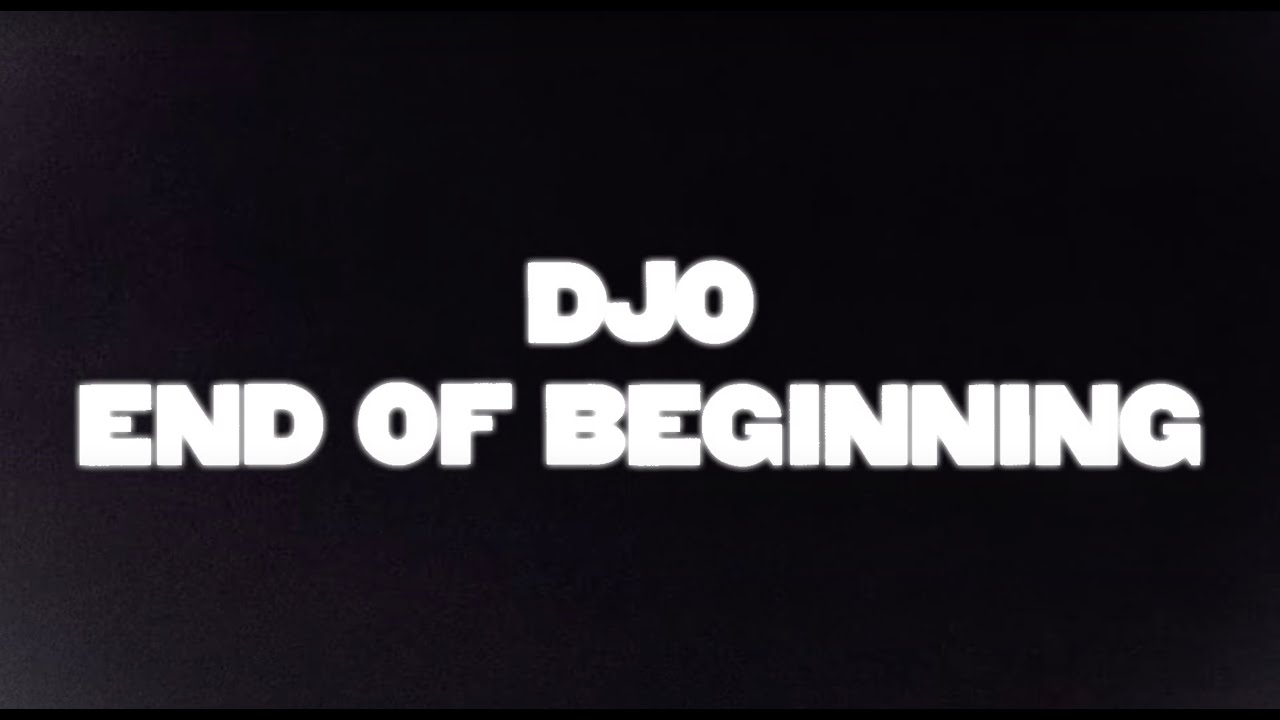 Djo - End of Beginning - YouTube