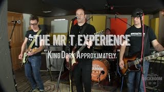 The Mr. T Experience - "King Dork Approximately" Live! from The Rock Room