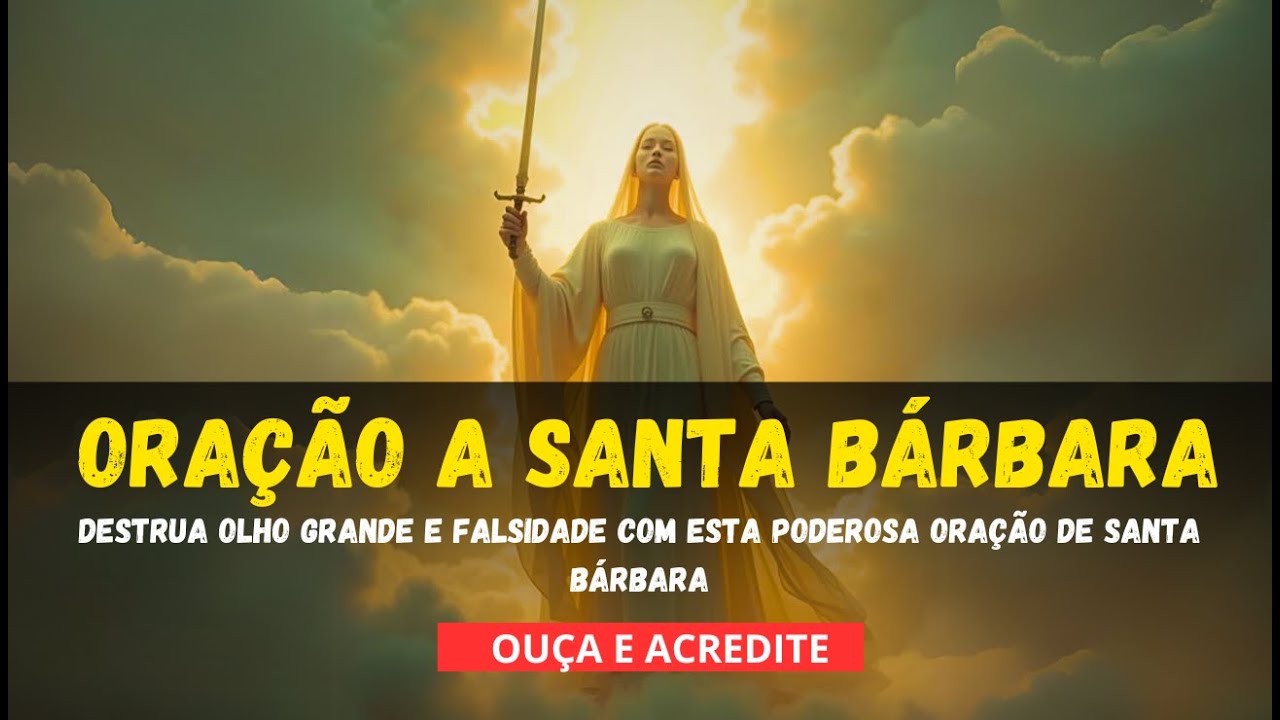 Destrua Olho Grande e Falsidade com Esta Poderosa Oração de Santa Bárbara #santabarbara #oração