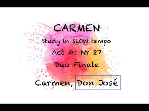 STUDY Carmen: Act4/27 | Duo Finale | DON JOSE HIGHLIGHTED | SLOW Version | Opera Study Karaoke