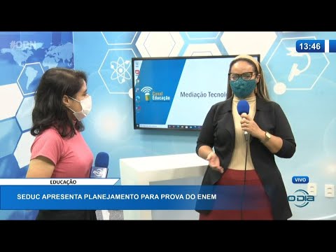 SEDUC apresenta planejamento para prova do ENEM 22 01 2021
