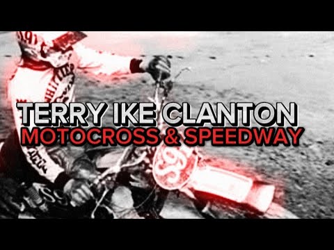 TERRY IKE CLANTON - MOTOCROSS & SPEEDWAY