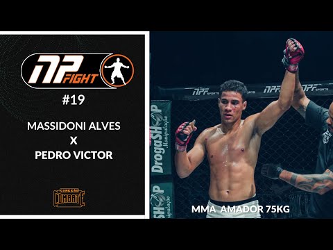 Luta Amadora NP FIGHT 19   MassidoniAlves  x Pedro Victor