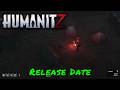 HumanitZ — Release Date