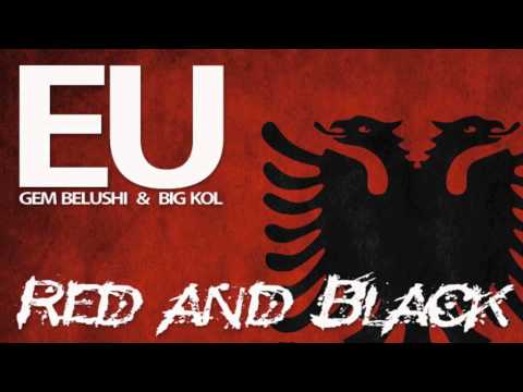 Gem Belushi and Big Kol - Red and Black (Albanian Rap Anthem)