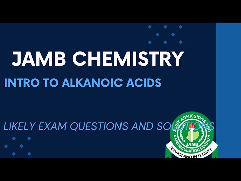 JAMB Chemistry 2025 EP 194 -  Introduction to Alkanoic Acids + Free Past Questions & Answers